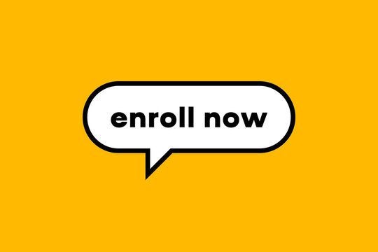Enroll now banner, speech bubble. Enroll now button, banner, sticker or label. Vector