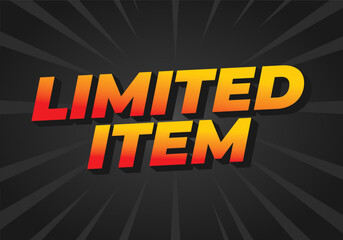 Limited item. Text effect of digital ads in 3D style