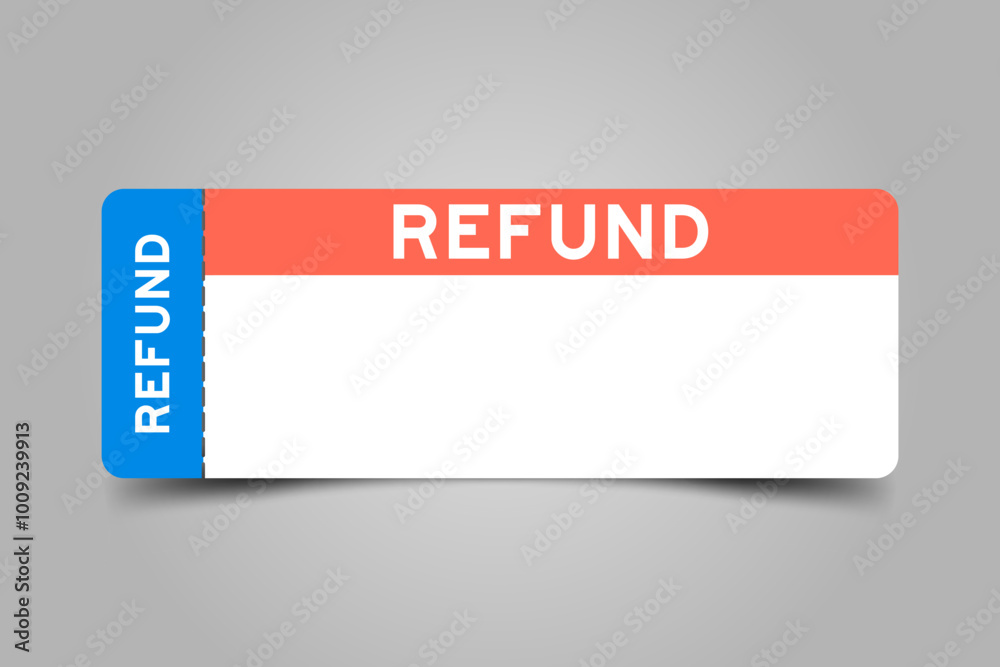 Poster Blue and orange color ticket with word refund and white copy space