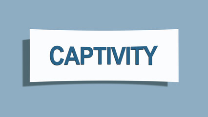Captivity. A card isolated on blue background.