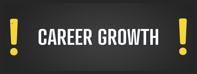 Career Growth. A blackboard with white text. Illustration with grunge text style.