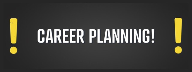 Career Planning. A blackboard with white text. Illustration with grunge text style.