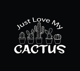 Just Love My Cactus typography design