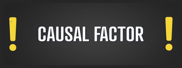 Causal Factor. A blackboard with white text. Illustration with grunge text style.