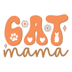 Cat mama, Cat retro design, cat design, cat quotes