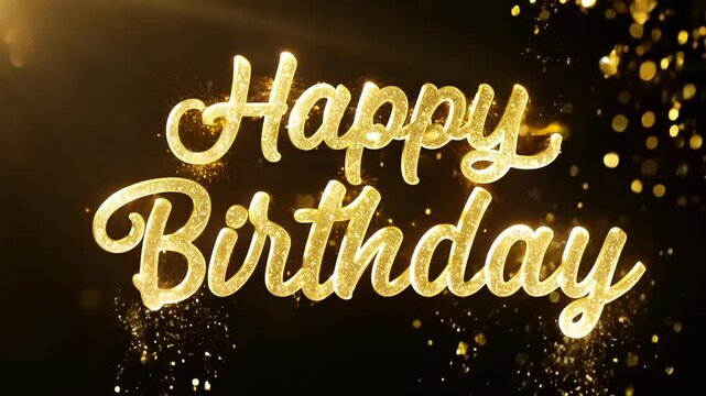 Golden Happy birthday text in elegant cursive with sparkling glitter effects and glowing bokeh background, ideal for celebratory designs, posters, and cards.