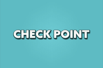 Check Point.. A Illustration with white text isolated on light green background.