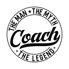 Coach the Man the myth the legend