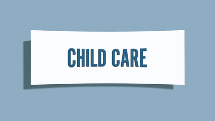 Child Care. A card isolated on blue background.