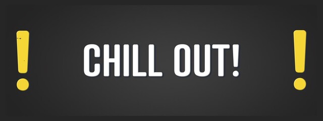 Fototapeta premium Chill Out. A blackboard with white text. Illustration with grunge text style.
