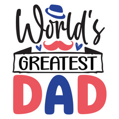 World's greatest dad, Dad design, Dad vector, Father's Day