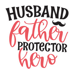Husband father protector, Dad design, Dad vector, Father's Day