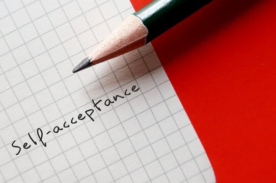 Pencil wrote on pape Self-acceptance - ability to accept both your strengths and personal faults without judgment
