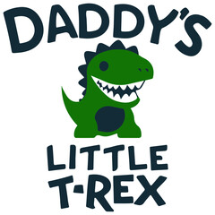 Vector Art Illustration Daddy's Little T-rex Baby Kids Shirt Design
