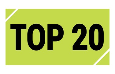 TOP 20 text written on green-black stamp sign.