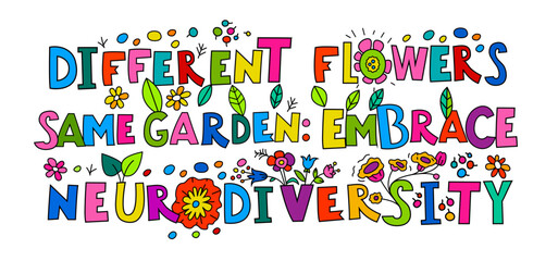 Different flowers same garden. Embrace neurodiversity. Diversity concept.