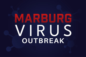 Marburg virus outbreak. Hemorrhagic fever. Gradient vector background with text.