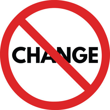 No change sign isolated on white background . Change prohibition sign . Vector