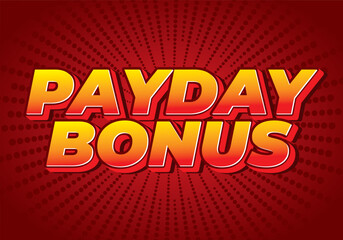 Payday bonus. Text effect for promotional ads or social media