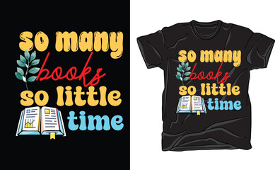 so many books so little time t-shirt