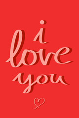 I love you card, hand written, lettering. Pink letters, typography on a red background. Flat design for banner, card, social media, post or article. Vertical layout