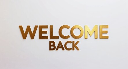 welcome back word lettering gold hue elegant concept on plain white background
