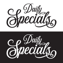 daily specials calligraphy lettering black and white ink Vector illustration isolated on white and black background. EPS 10