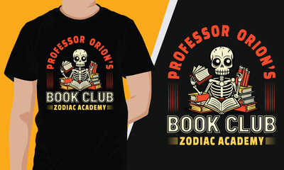 Professor Orion’s  Book Club  Zodiac Academy.  Vector-based, typographic-type Book t-shirt design for Book Reader-loving people.
