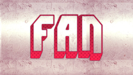 Cute 3d bold outline pink word design of Fan on white background.