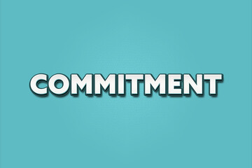Commitment. A Illustration with white text isolated on light green background.