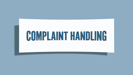 Complaint Handling. A card isolated on blue background.