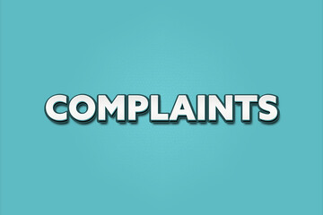 Complaints. A Illustration with white text isolated on light green background.