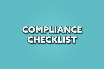 Compliance Checklist. A Illustration with white text isolated on light green background.