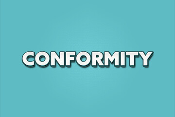 Conformity. A Illustration with white text isolated on light green background.