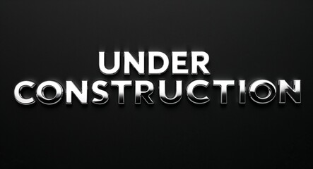 Obraz premium under construction silver shining shiny solid metallic lettering on plain black background