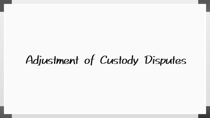 Adjustment of Custody Disputes のホワイトボード風イラスト