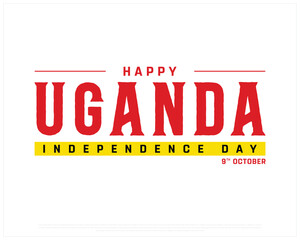 UGANDA Independence Day vector design on a white background, Independence Day of UGANDA with national flag, Typographic Design of UGANDA Independence Day, Vector design of Uganda national day
