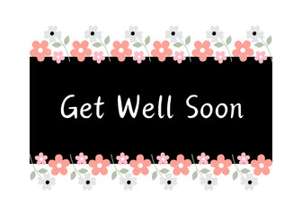 Floral border card design for get well soon