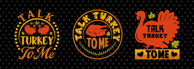 Talk Turkey To Me SVG Funny Turkey Gobble Vector Design Bundle Thanksgiving Quote