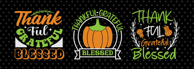 Thankful Grateful Blessed SVG Thanksgiving Bundle Happy Autumn Hello Fall Thanksgiving Quote PET 00939