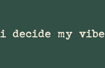 SLOGAN I DECIDE MY VIVE