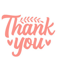 Thank you typography design on plain white transparent isolated background for card, shirt, hoodie, sweatshirt, apparel, tag, mug, icon, poster or badge