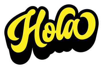 Spanish word ‘Hola’ written in retro groovy three-dimensional script lettering © HTGanzo