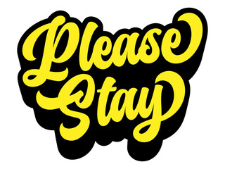 Word ‘Please Stay’ written in retro groovy three-dimensional script lettering