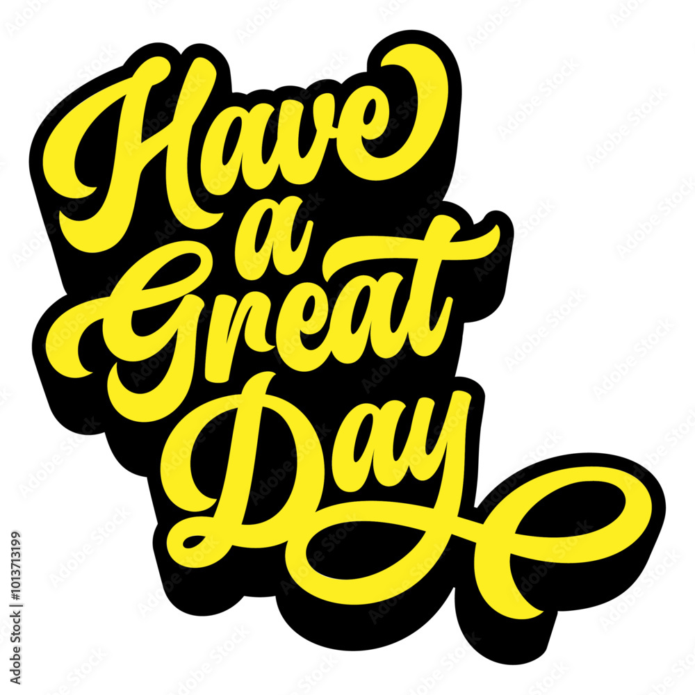 Fototapete words ‘have a great day’ written in retro groovy three-dimensional script lettering