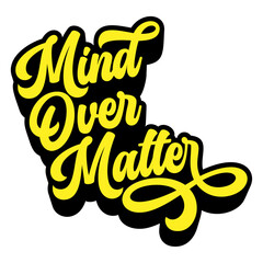 Words ‘Mind Over Matter’ written in retro groovy three-dimensional script lettering
