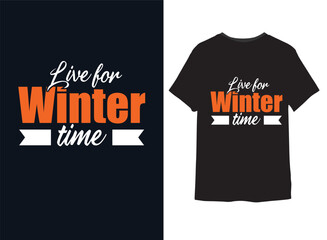 Obraz premium Live for winter time tshirt design for Print on demand