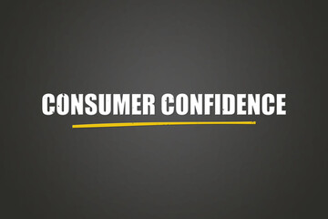 Consumer Confidence. A blackboard with white text. Illustration with grunge text style.