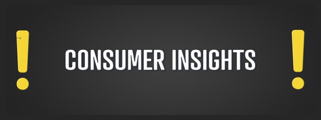 Consumer insights.. A blackboard with white text. Illustration with grunge text style.