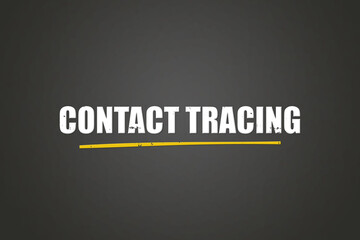Obraz premium Contact Tracing. A blackboard with white text. Illustration with grunge text style.